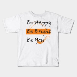 Be quote Kids T-Shirt